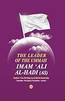 Algopix Similar Product 13 - THE LEADER OF THE UMMAH IMAM ALI