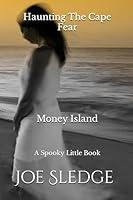 Algopix Similar Product 17 - Haunting The Cape Fear  Money Island