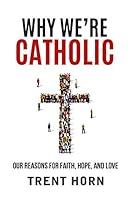 Algopix Similar Product 15 - Why Were Catholic Our Reasons for