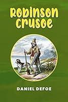 Algopix Similar Product 9 - Robinson Crusoe The Original 1719