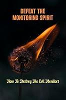 Algopix Similar Product 17 - Defeat The Monitoring Spirit How To