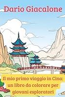 Algopix Similar Product 10 - Il mio primo viaggio in Cina Un libro