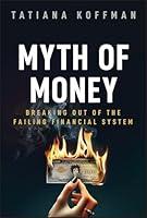 Algopix Similar Product 16 - Myth of Money Breaking Out of the