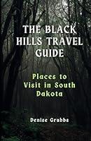 Algopix Similar Product 12 - The Black Hills Travel Guide Places to