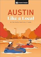 Algopix Similar Product 17 - Austin Like a Local (Local Travel Guide)