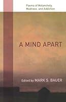 Algopix Similar Product 10 - A Mind Apart Poems of Melancholy