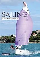 Algopix Similar Product 3 - Sailing A Beginners Guide The