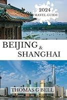 Algopix Similar Product 9 - Beijing and Shanghai Travel Guide 2024