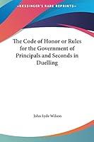 Algopix Similar Product 5 - The Code of Honor or Rules for the