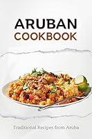 Algopix Similar Product 9 - Aruban Cookbook Traditional Recipes