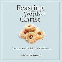 Algopix Similar Product 17 - Feasting on the Words of Christ