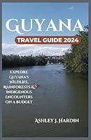 Algopix Similar Product 8 - Guyana Travel Guide 2024 Explore