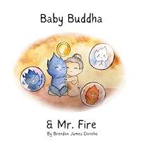 Algopix Similar Product 12 - Baby Buddha and Mr. Fire