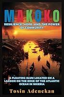 Algopix Similar Product 17 - Makoko Resilience Hope and the Power