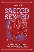 Algopix Similar Product 13 - Sacred Sex Ed for presence pleasure