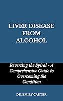 Algopix Similar Product 1 - LIVER DISEASE FROM ALCOHOL Reversing