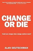 Algopix Similar Product 19 - Change or Die The Three Keys to Change