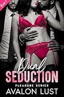 Algopix Similar Product 18 - Dual Seduction: Pleasure Series Book 7