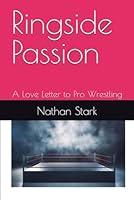 Algopix Similar Product 15 - Ringside Passion A Love Letter to Pro