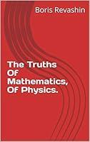 Algopix Similar Product 10 - The Truths Of Mathematics, Of Physics.