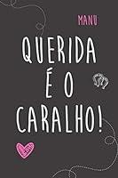 Algopix Similar Product 2 - Querida  o Caralho Portuguese