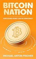 Algopix Similar Product 17 - Bitcoin Nation How Sound Money Can Fix