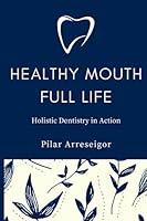 Algopix Similar Product 14 - Healthy Mouth Full Life Holistic