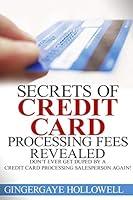 Algopix Similar Product 8 - Secrets of Credit Card Processing Fees