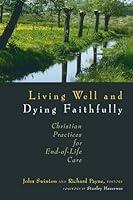 Algopix Similar Product 16 - Living Well and Dying Faithfully