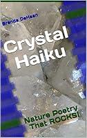 Algopix Similar Product 17 - Crystal Haiku: Nature Poetry That ROCKS!