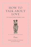 Algopix Similar Product 5 - How to Talk about Love An Ancient