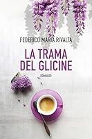 Algopix Similar Product 15 - La trama del glicine (Italian Edition)