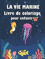 Algopix Similar Product 20 - La Vie Marine livre de coloriage pour