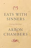 Algopix Similar Product 3 - Eats with Sinners: Loving like Jesus
