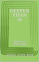 Algopix Similar Product 7 - DEEPER THAN 56: NIGERIA ON THE INSIDE
