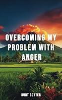 Algopix Similar Product 16 - Overcoming My Problem With Anger