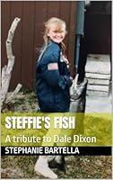 Algopix Similar Product 7 - Steffie's Fish: A tribute to Dale Dixon