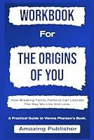 Algopix Similar Product 18 - Workbook To The Origins Of You By