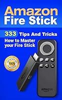 Algopix Similar Product 7 - Amazon Fire Stick 333 Tips And Tricks