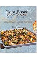 Algopix Similar Product 17 - PlantBased Slow Cooker Cookbook