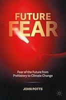 Algopix Similar Product 5 - Future Fear Fear of the Future from