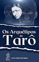 Algopix Similar Product 10 - OS ARQUTIPOS DO TAR Leitura avanada