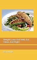 Algopix Similar Product 8 - Weight Loss Eat Well Eat Clean Eat