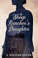 Algopix Similar Product 18 - The Sheep Ranchers Daughter An