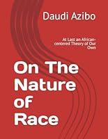 Algopix Similar Product 5 - On The Nature of Race At Last an