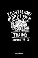 Algopix Similar Product 6 - I Dont Always Stop  Look At Trains 