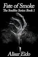 Algopix Similar Product 2 - Fate of Smoke The Soulfire Series Book