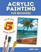 Algopix Similar Product 3 - Acrylic Painting for Beginners Fun and