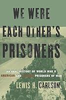 Algopix Similar Product 13 - We Were Each Others Prisoners An Oral