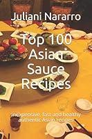 Algopix Similar Product 15 - Top 100 Asian Sauce Recipes